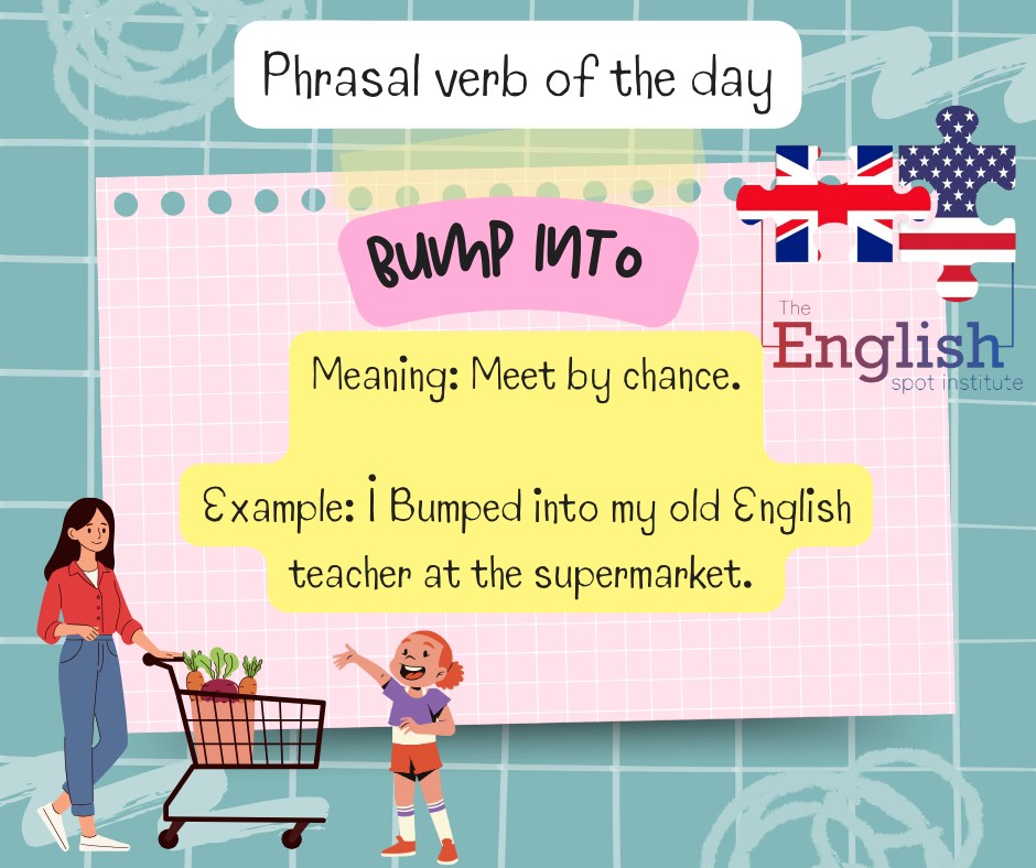 The English - 🤝 ¿Sabías que “bump into” no significa chocar ...