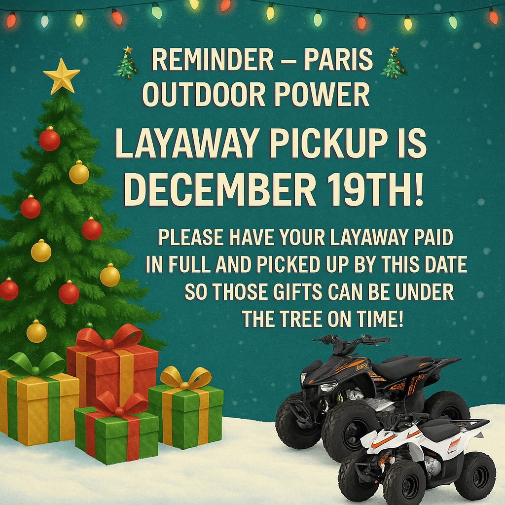 🎄🎁 LAYAWAY REMINDER! 🎁🎄 Christmas is... - Paris Outdoor Power | Facebook