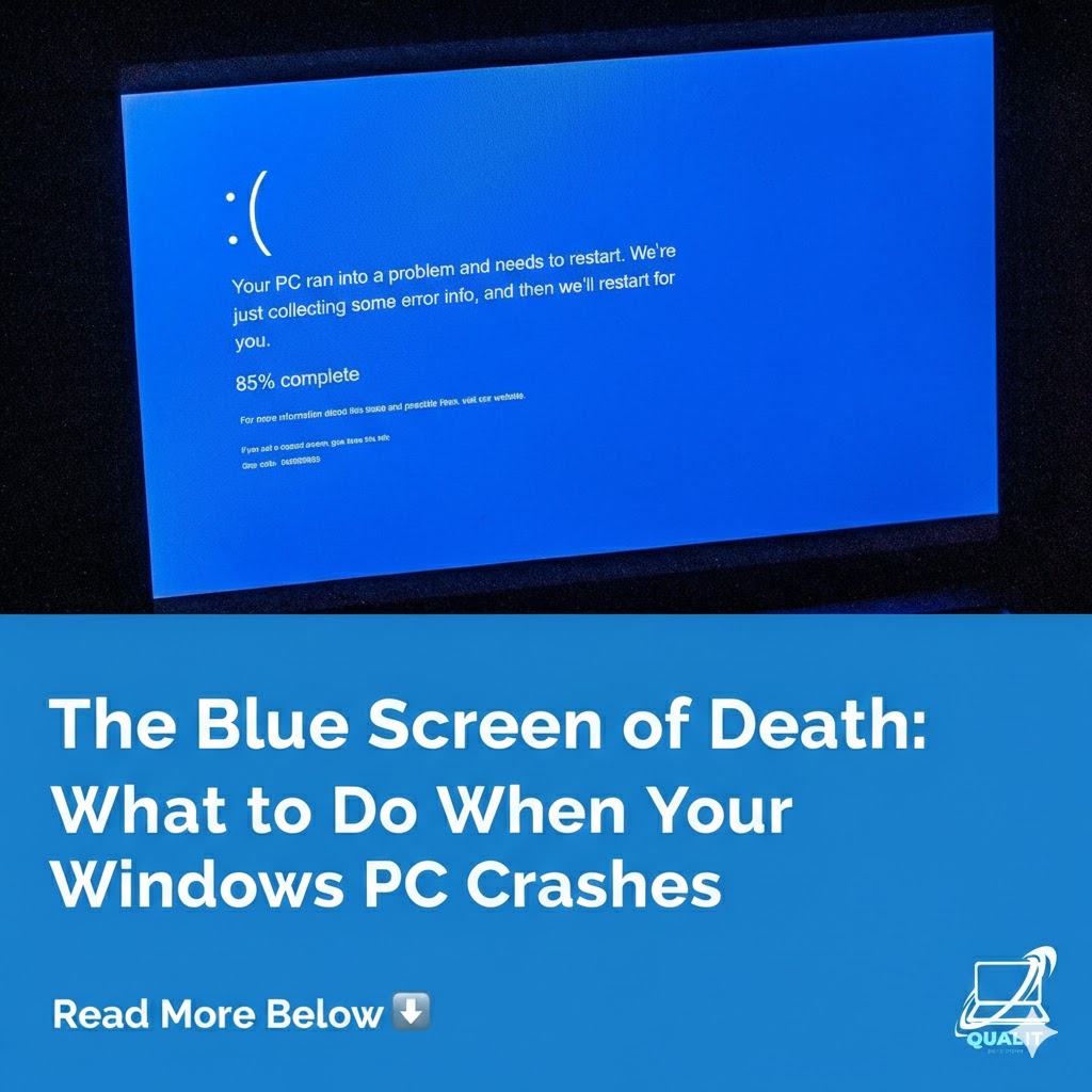 Qual-IT - That sudden blue screen on your PC isn’t the end of the world ...