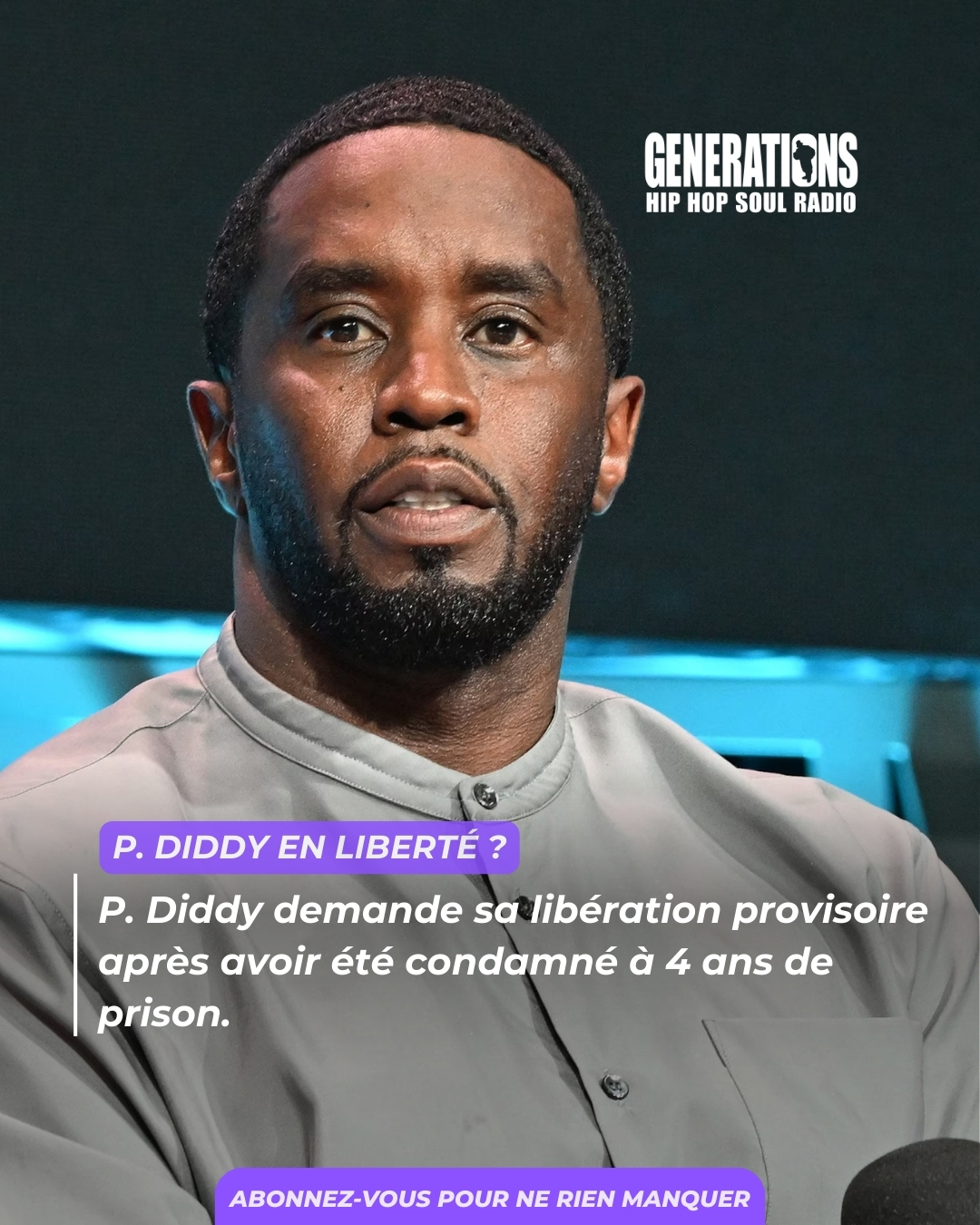 Generations - ⚖️ P. Diddy veut sortir de prison 🎤 Sean Combs, alias P ...