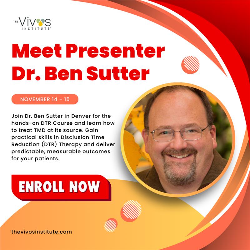 The Vivos - Meet Dr. Ben Sutter, a leading expert in TMJ and occlusion ...