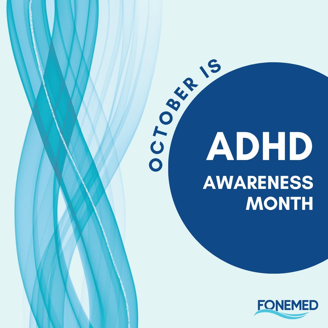 FONEMED - October is ADHD Awareness Month — a time to educate, advocate ...
