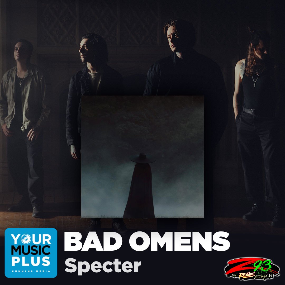 Z93...The - Bad Omens are back and bringing their latest hit, 