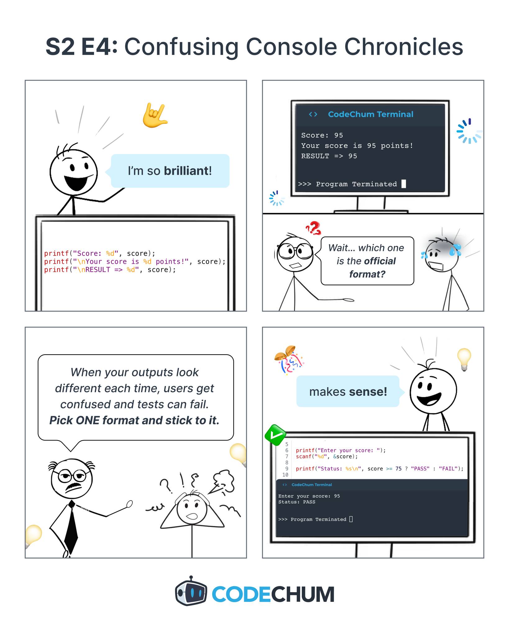 CodeChum - 💡 Don’t let your output format change every... | Facebook