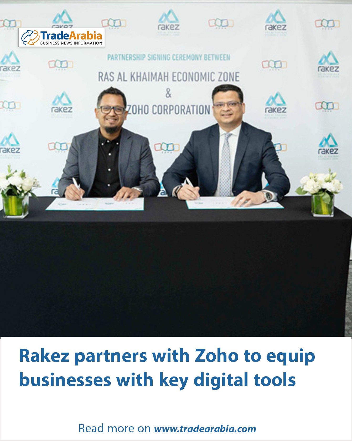 Trade - Ras Al Khaimah Economic Zone (Rakez) has signed a strategic MoU ...