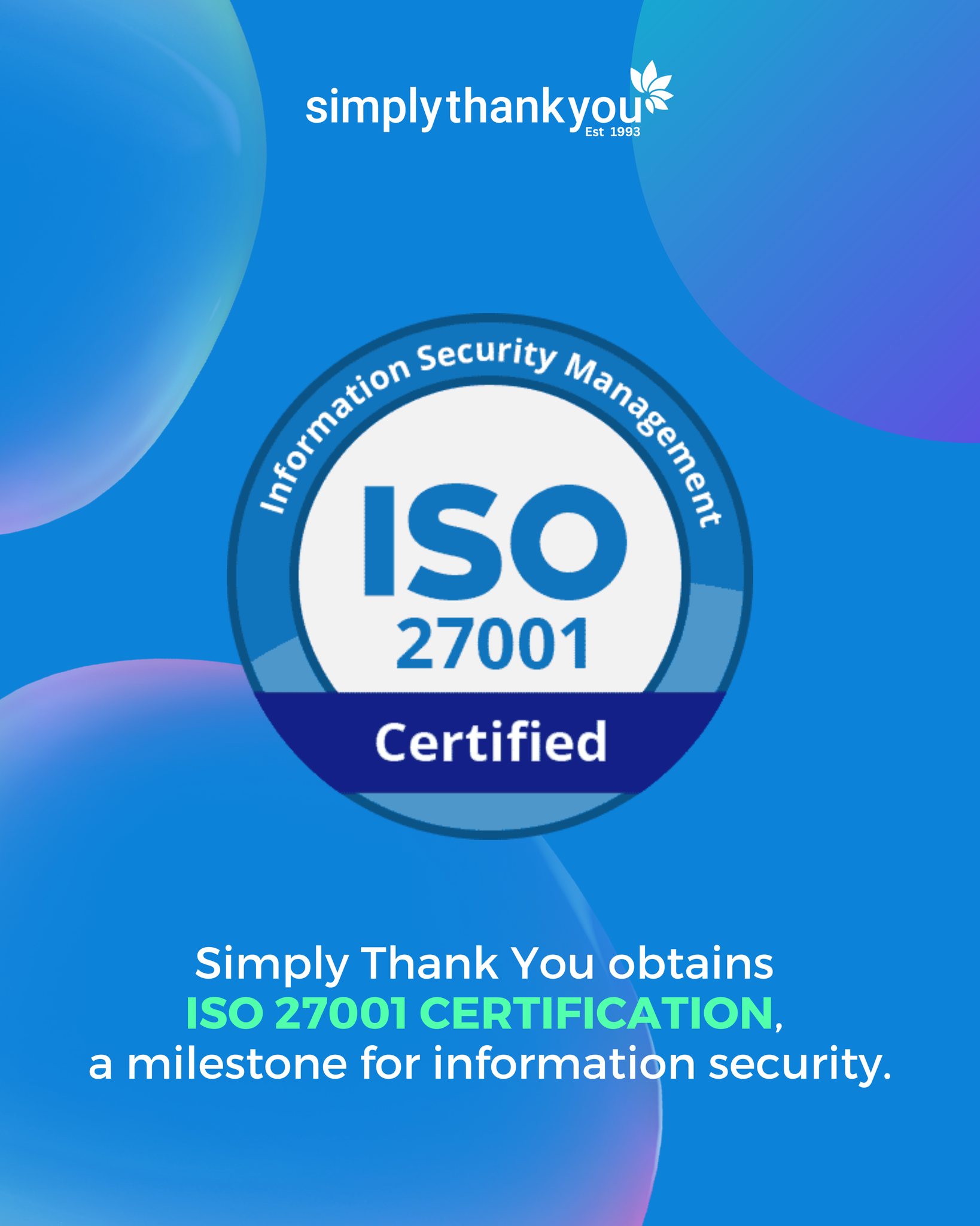 🔐 We’re ISO 27001 Certified! We’re... - Simply Thank You | Facebook