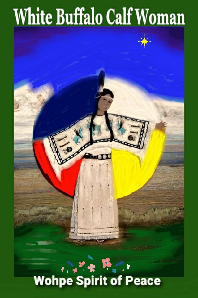 🙏 Wohpe a Spirit of Peace Look... - White Buffalo Calf Woman | Facebook