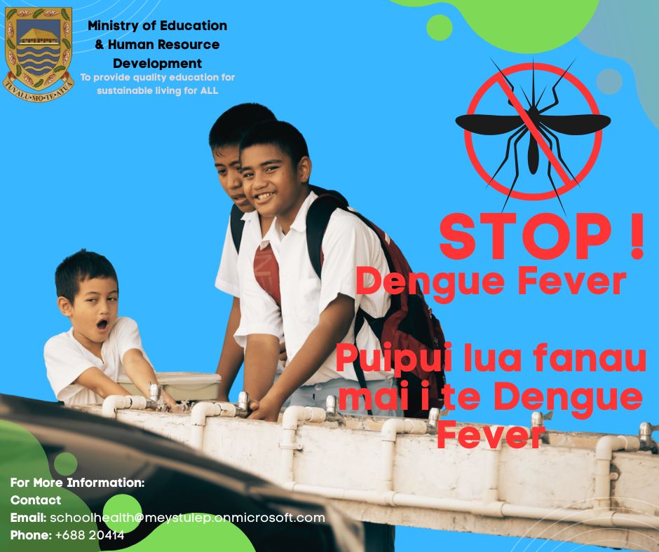 Tuvalu - English version DENGUE ALERT FOR TUVALU SCHOOLS! There is a ...