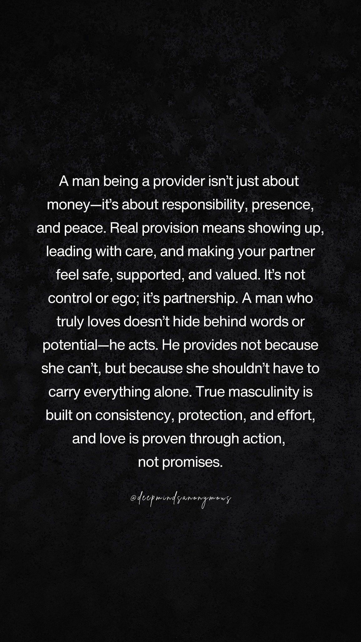 Deep - A man is meant to be a provider. No matter how much this ...