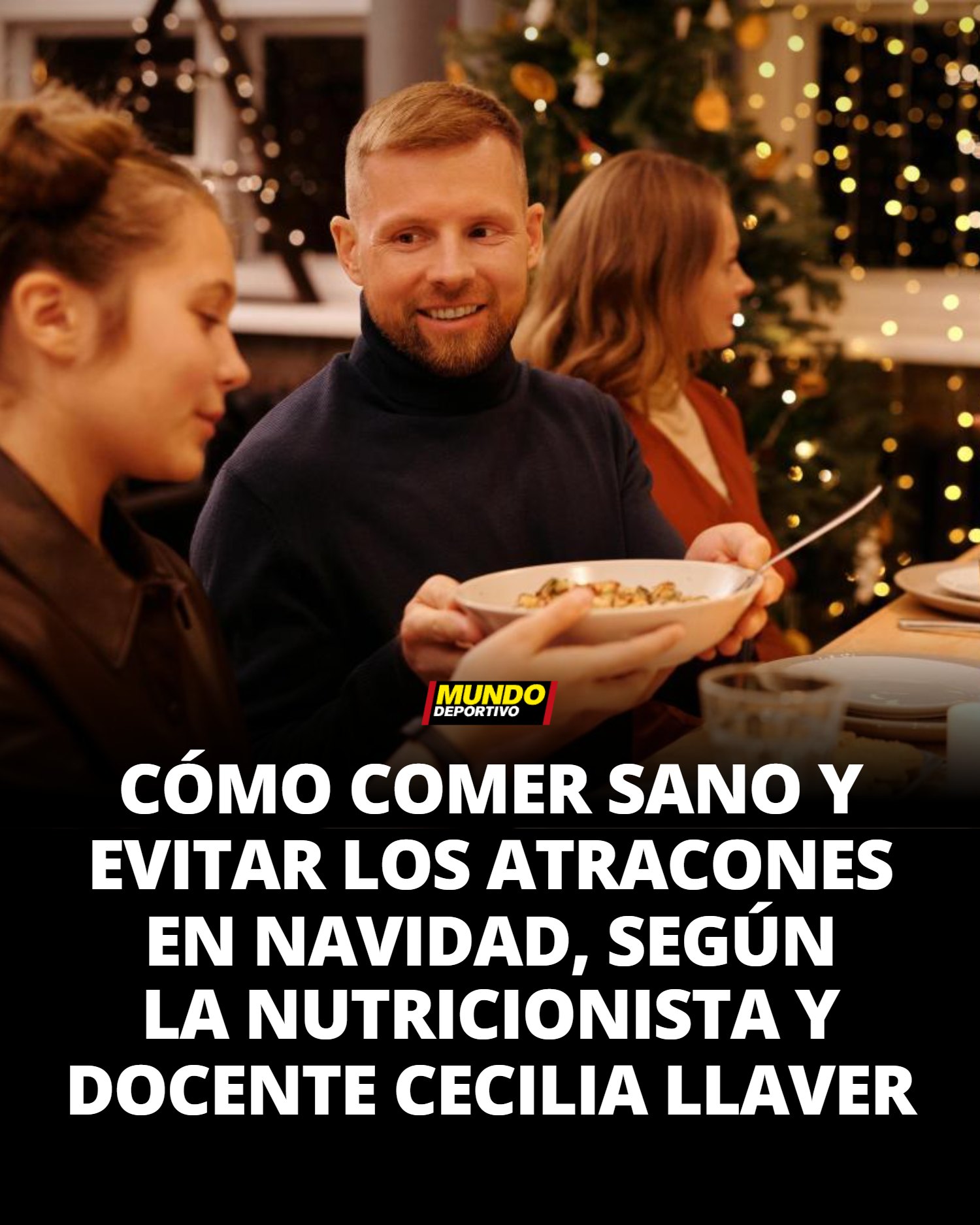 Mundo - Cómo comer sano y evitar los atracones en Navidad, según la ...