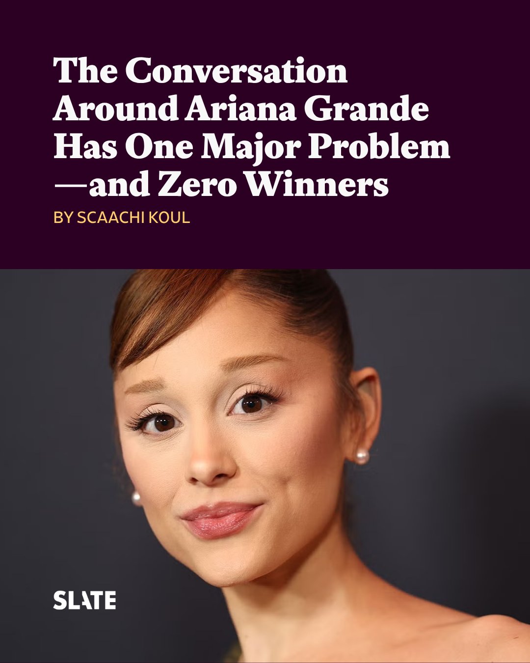 Ariana Grande has spent years under a microscope, with every