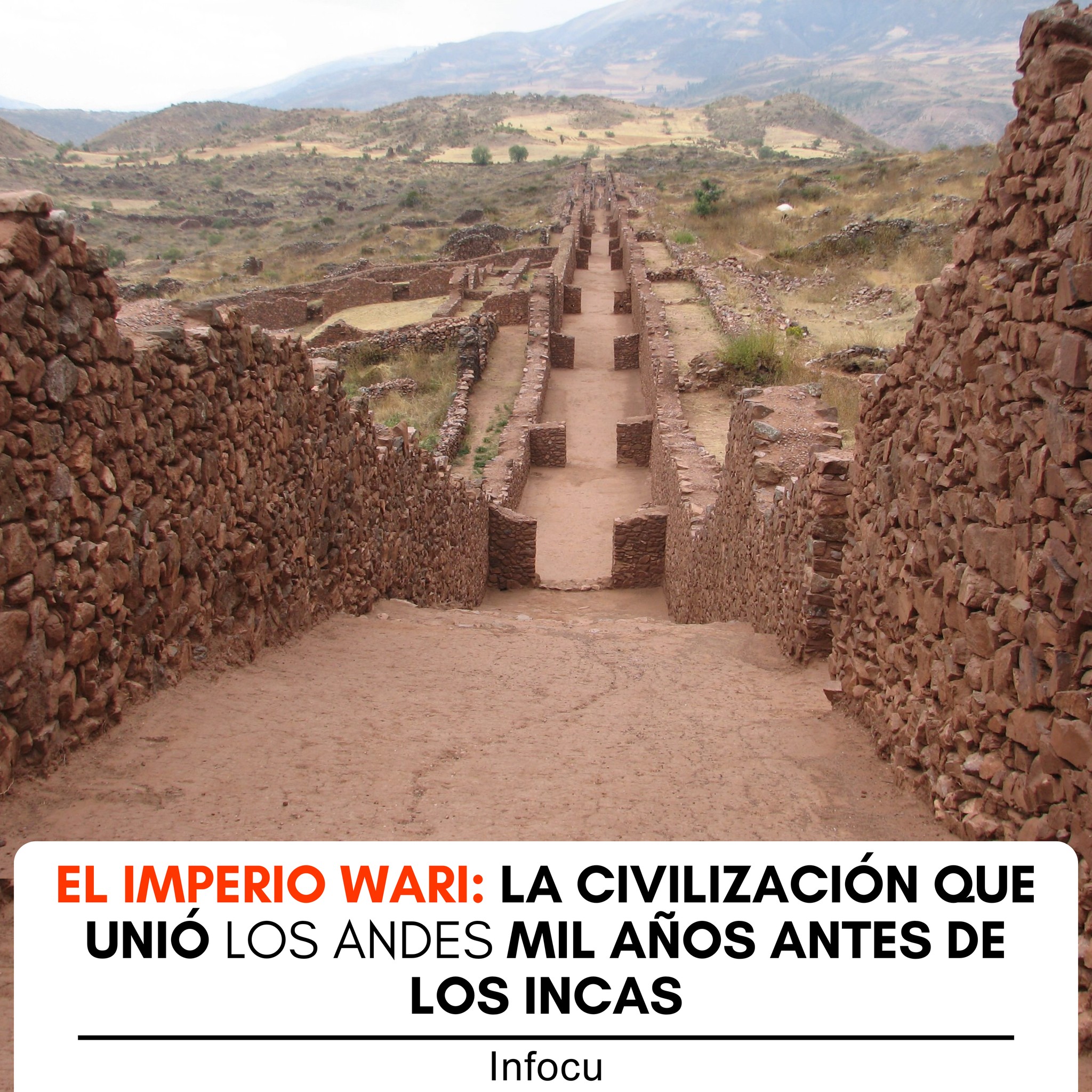 Infocu - Mil años antes del Imperio Inca, la civilización Wari ya había ...