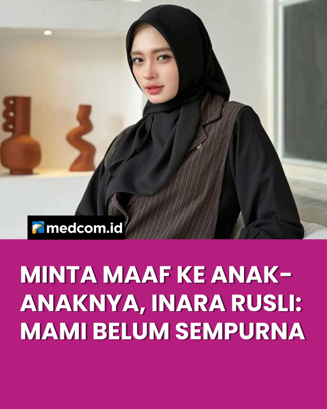 Medcom - Inara Rusli menyampaikan pesan menyentuh kepada ketiga anaknya ...