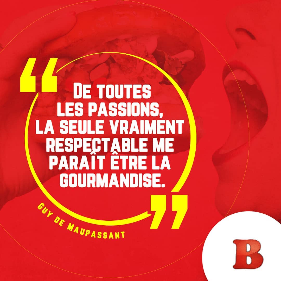 Big Burger France De Toutes Les Passions La Seule Vraiment Respectable Me Parait Etre La Gourmandise Guy De Maupassant Burger Bigburger Fastfood Restaurant Saintetienne Saintfons Lyon Citations Burger Facebook