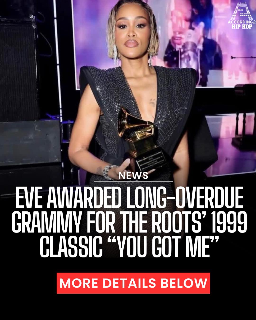 Eve FINALLY receives her Grammy... - According 2 Hip-Hop | Facebook