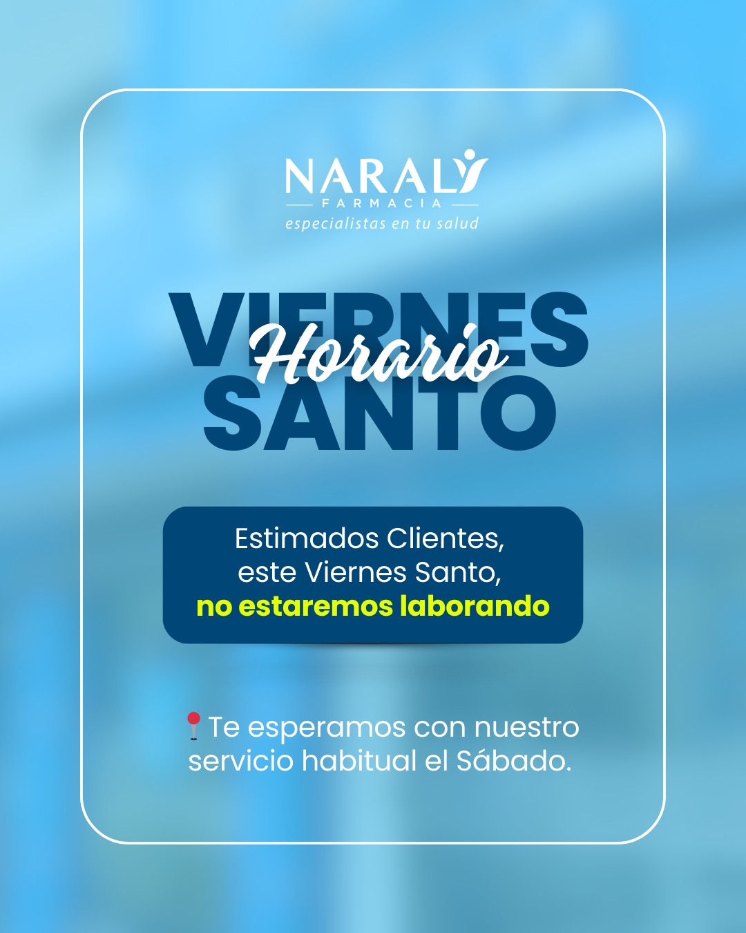 Farmacia Naraly - 📢 Aviso importante Este Viernes Santo... | Facebook