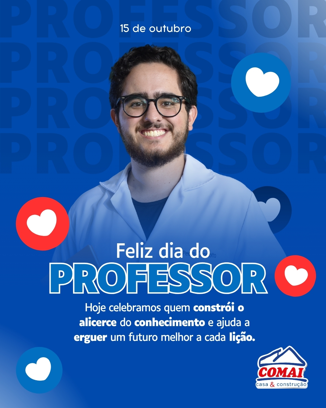 Comai - 📚 Feliz Dia dos Professores! 👩‍🏫 Hoje celebramos quem constrói ...