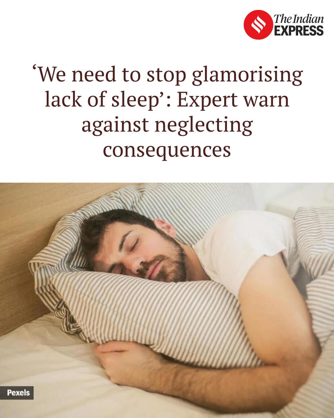 Indian Express - ‘We need to stop glamorising lack of... | Facebook