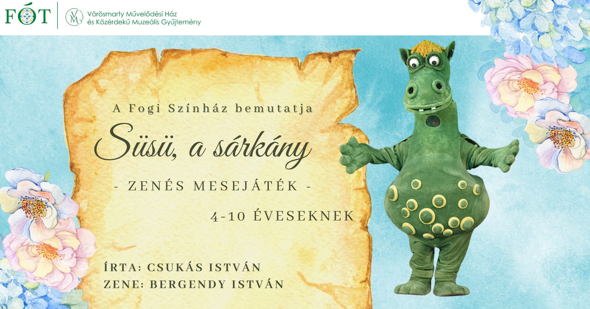 TELTHÁZ! - Süsü, a sárkány - Fogi Színház