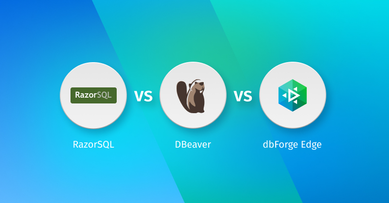 Devart - ⚡ dbForge Edge vs RazorSQL vs DBeaver: How to... | Facebook