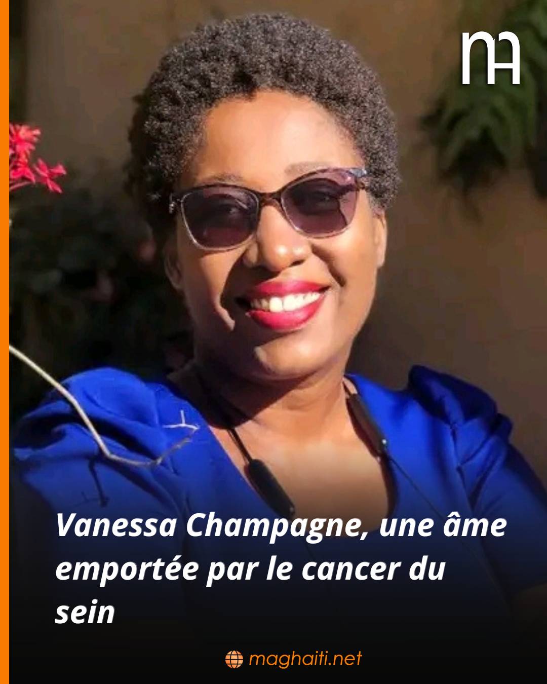 Mag - Souffrante du cancer du sein, Vanessa Champagne a rendu l'âme le ...