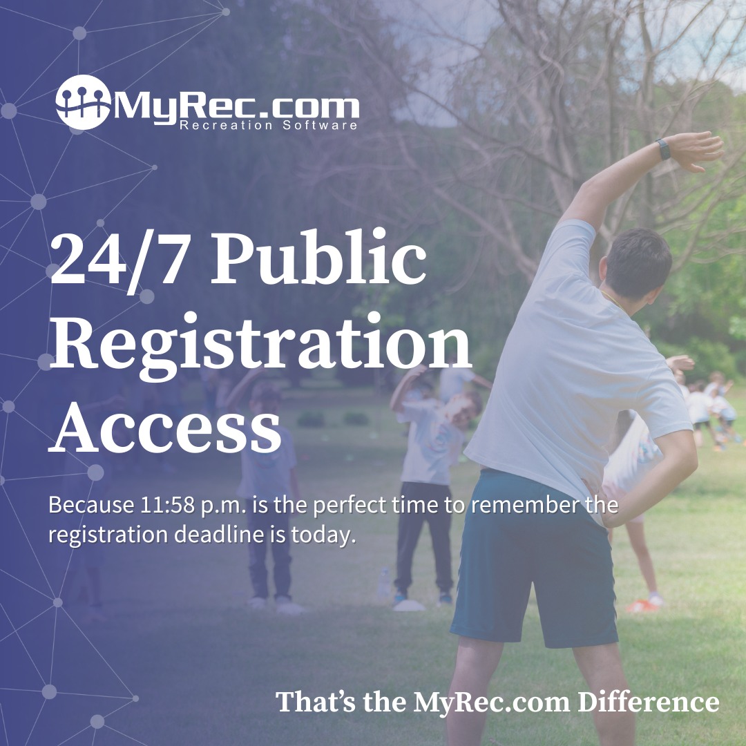 MyRec.com - ⏰ 24/7 Public Registration Access Because 11:58 p.m. is the ...