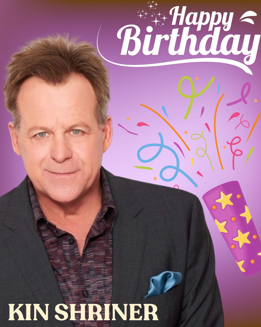 Stone - Happy birthday to daytime legend Kin Shriner, the beloved actor ...