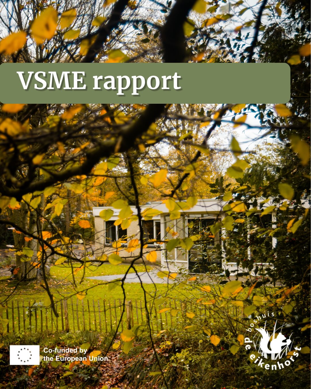 Het VSME-rapport van Boshuis... - Vakantiehuis De Eikenhorst | Facebook