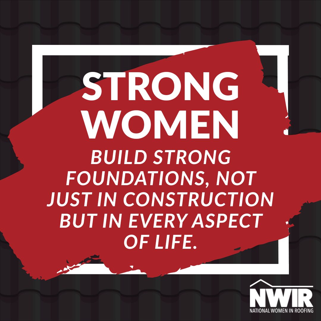 #StrongWomen build... - National Women In Roofing | Facebook