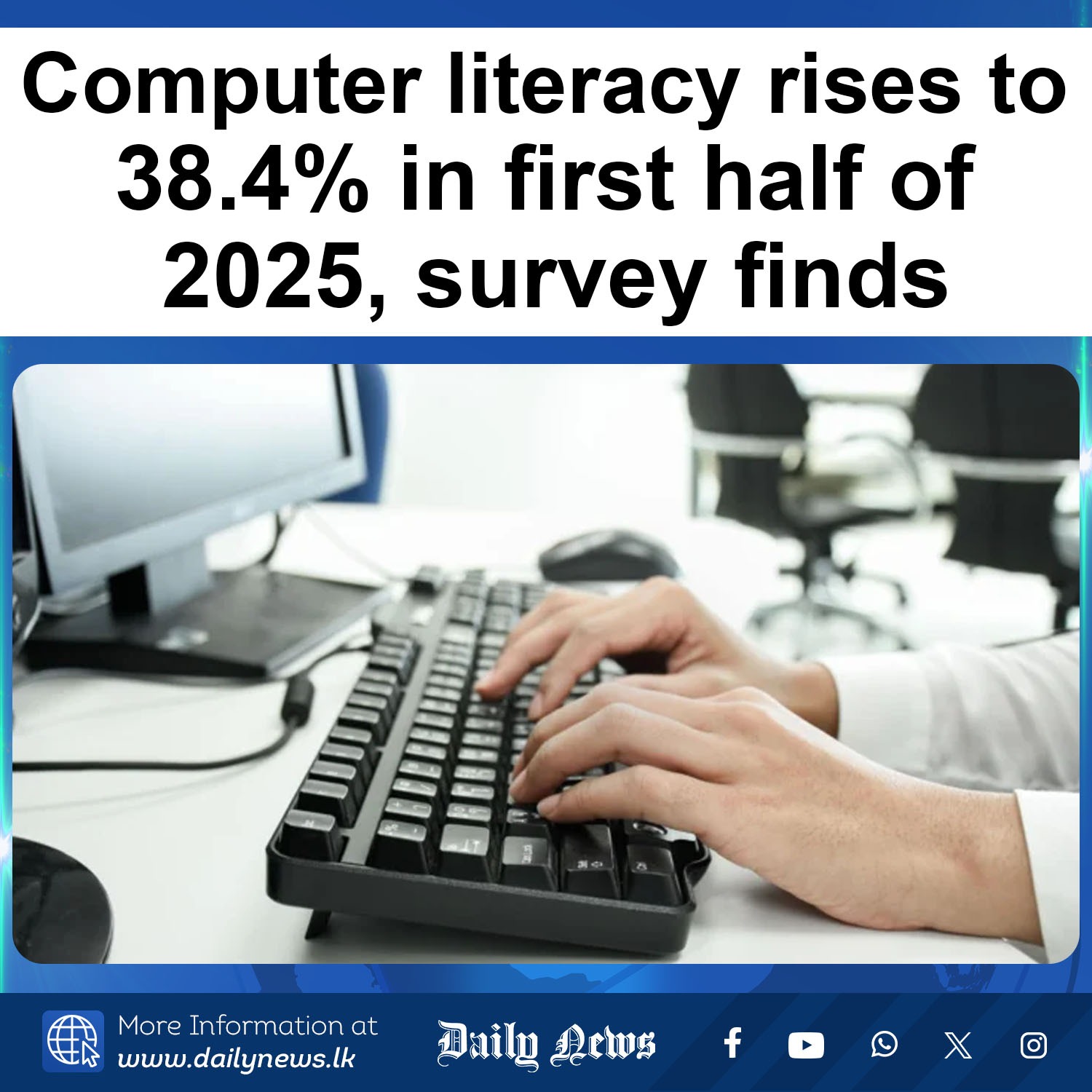 Daily News - Computer literacy rises to 38.4 in first half... | Facebook