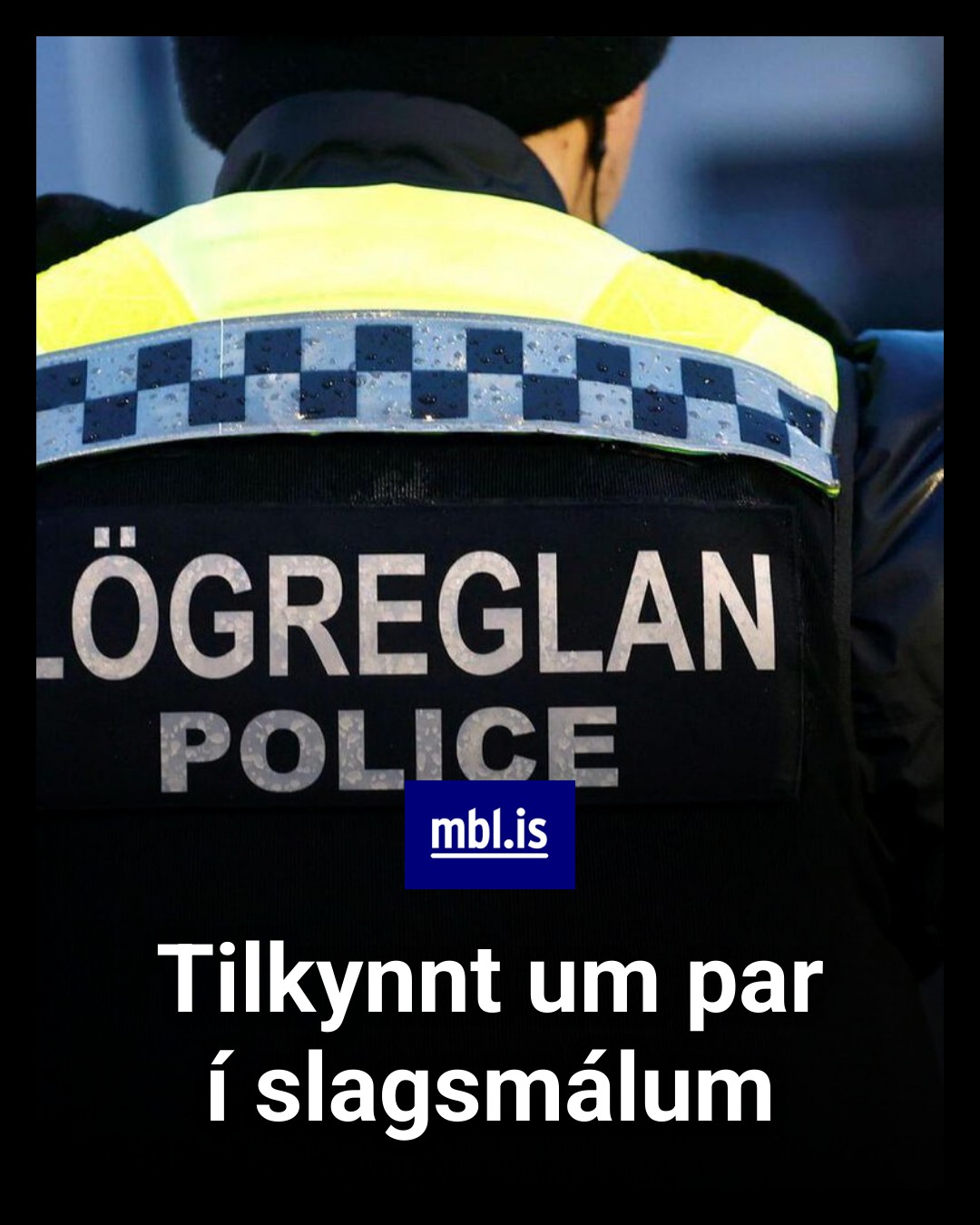 mbl.is - Lögreglan á höfuðborgarsvæðinu fékk tilkynningu um par í ...