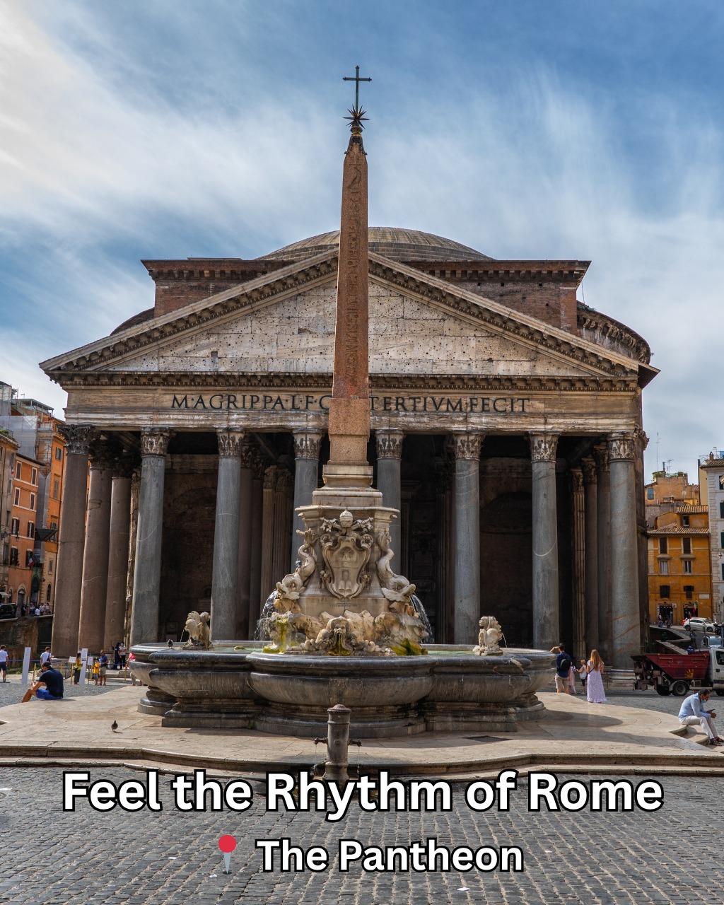 Love - Feel the Rhythm of Rome 📍 The Pantheon Once a Roman temple, now ...