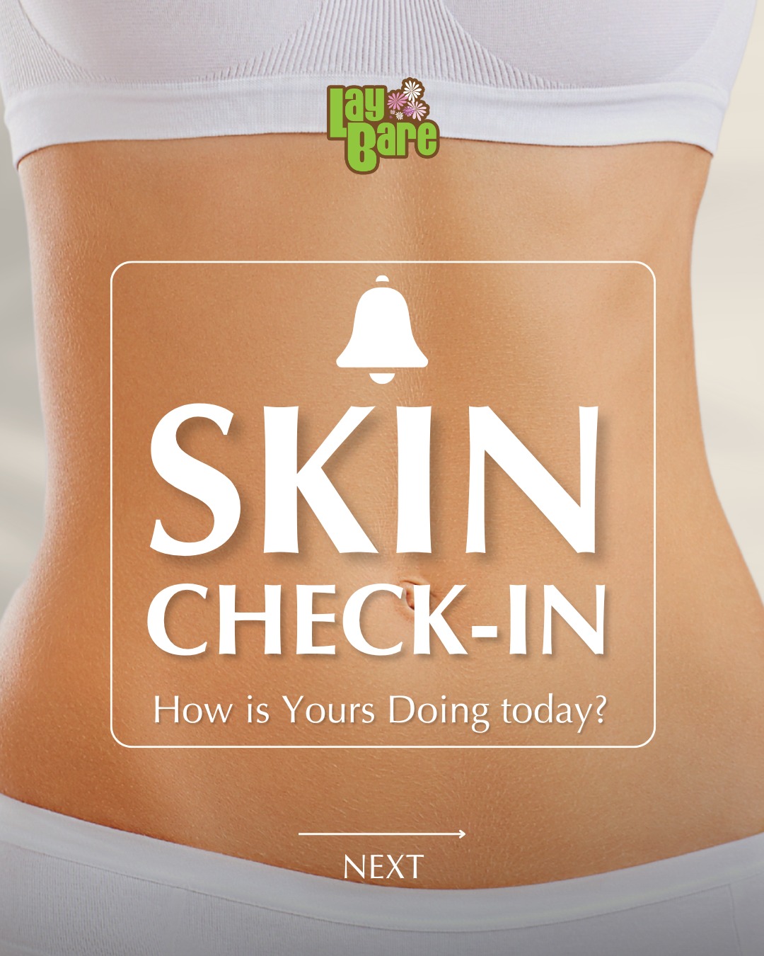 STOP SCROLLING: Let's do a skin check 👀 Tap the screen and see what your skin might need! Try Lay Bare signature products and get closer to your smoothest, healthiest glow —
