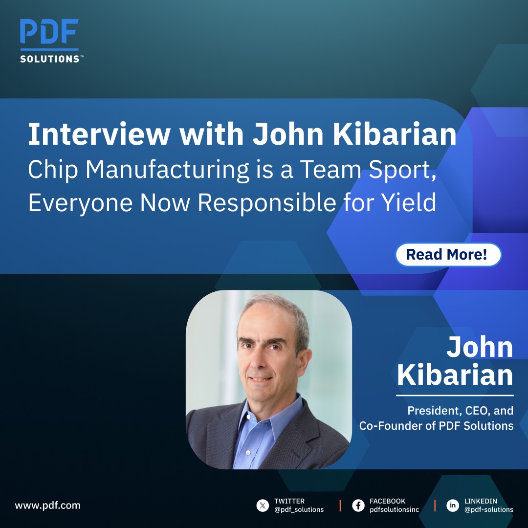 PDF Solutions - In EE Times' latest spotlight, John... | Facebook