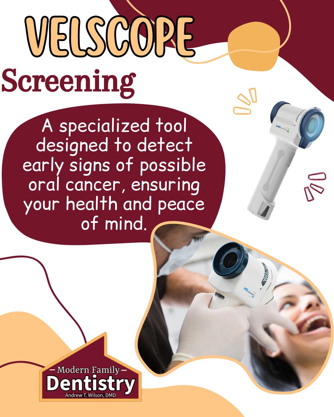 Modern - Our oral health screenings use the advanced VELscope ...