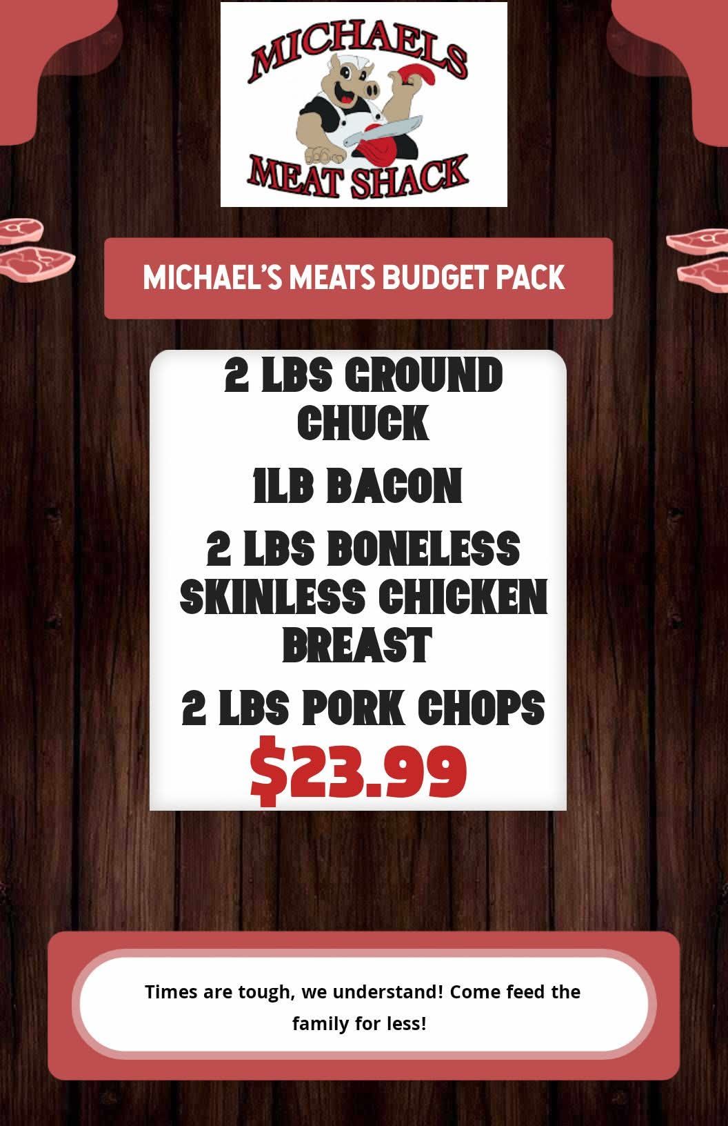 Budget pack is being extended one... - Michaels Meat Shack | Facebook