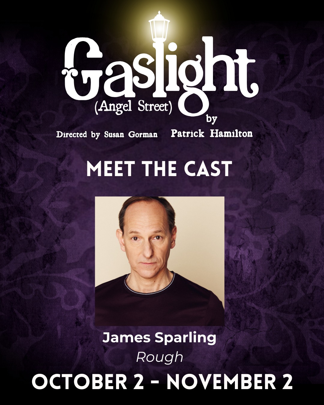 Meet our final GASLIGHT (ANGEL STREET)... - Oil Lamp Theater | Facebook