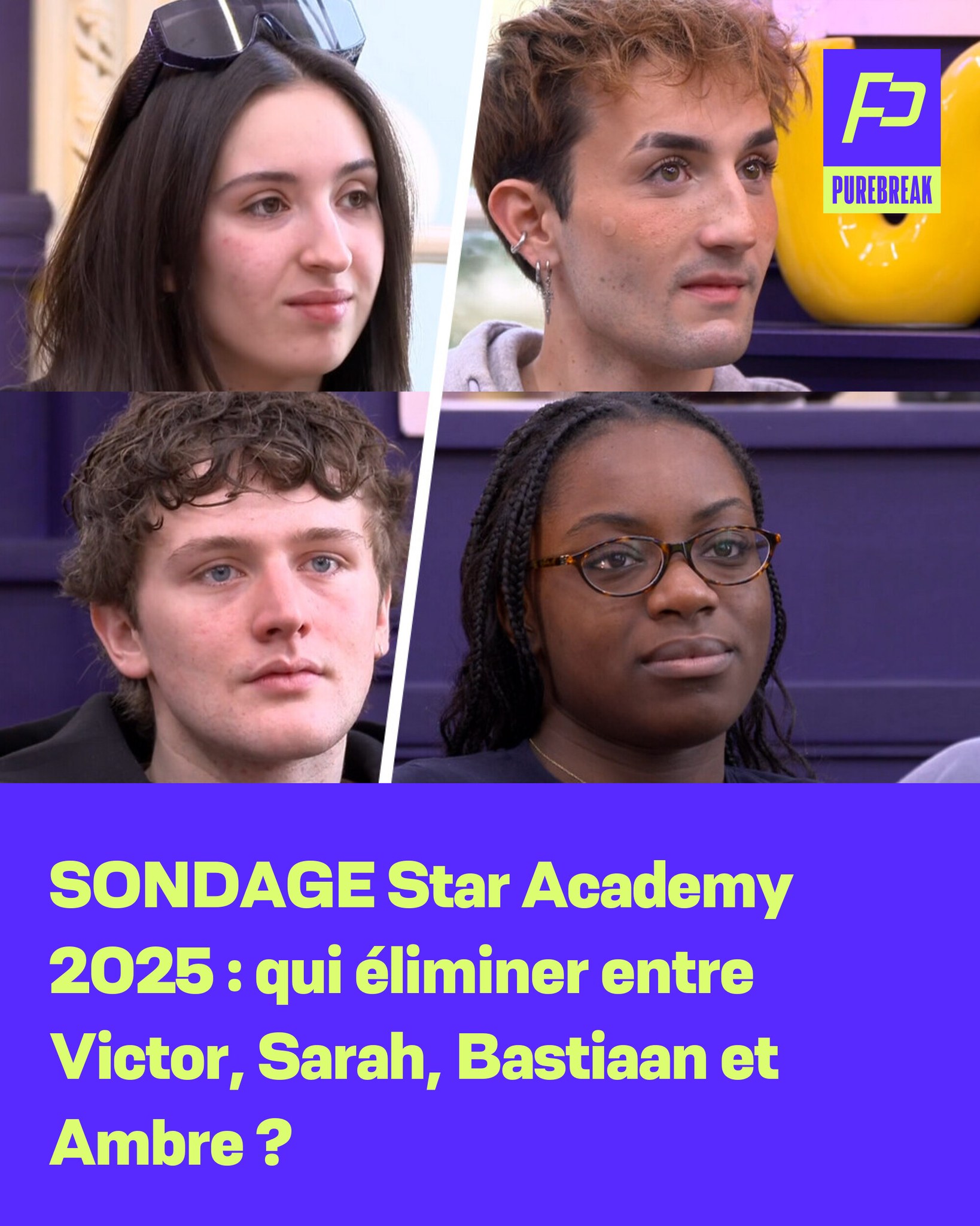 Purebreak - SONDAGE Star Academy 2025 : qui de Victor, Sarah, Bastiaan ...