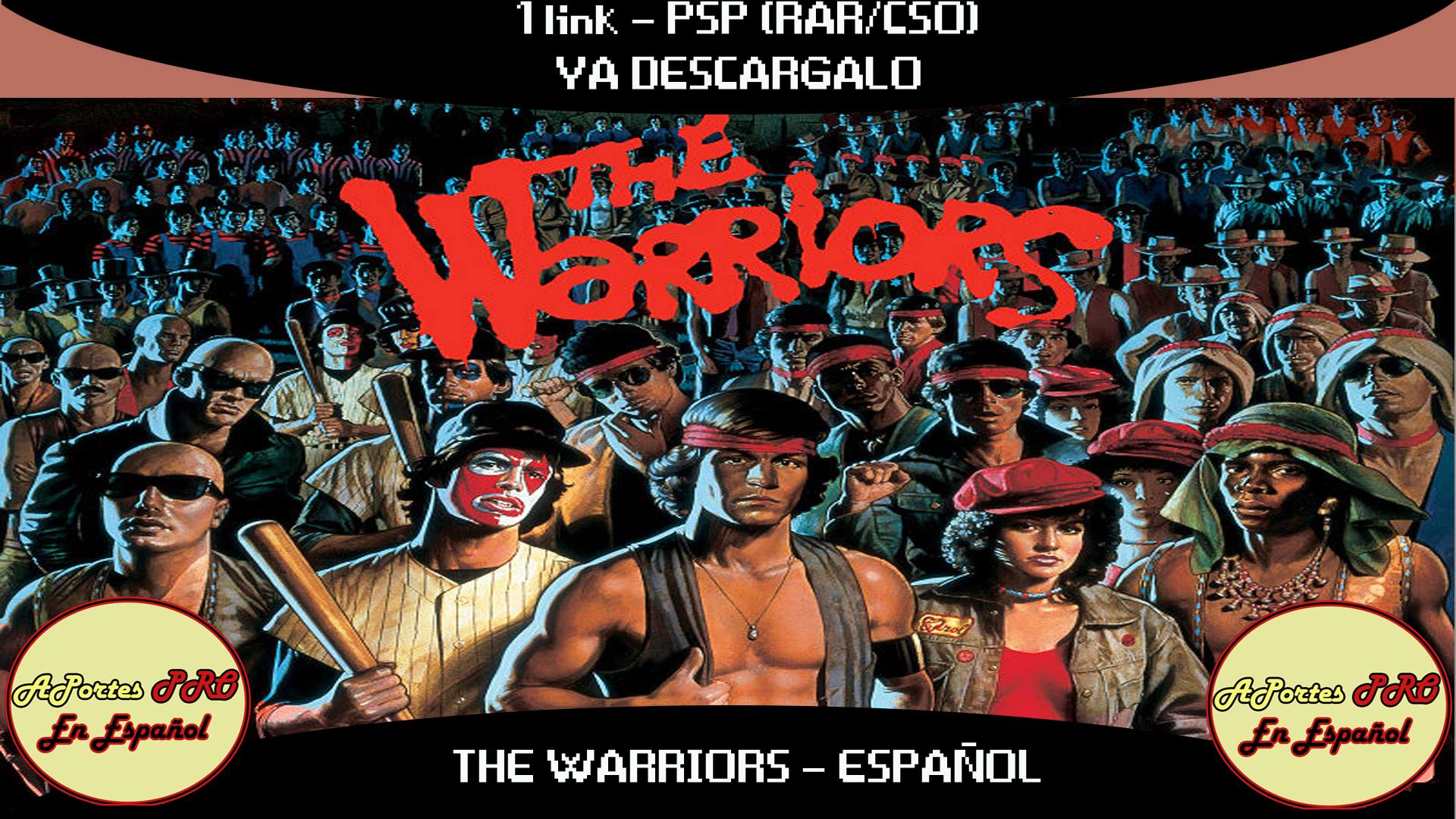 Aportes PRO en español. - THE WARRIORS - PSP (RAR/CSO) Genero: Accción ...