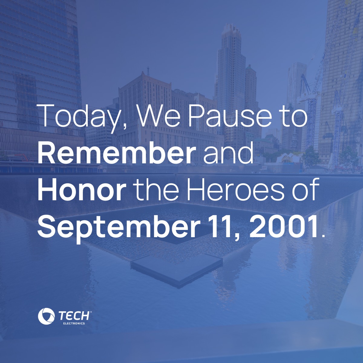 Tech - Never Forget 9/11/01. Today, we pause to remember and honor the ...