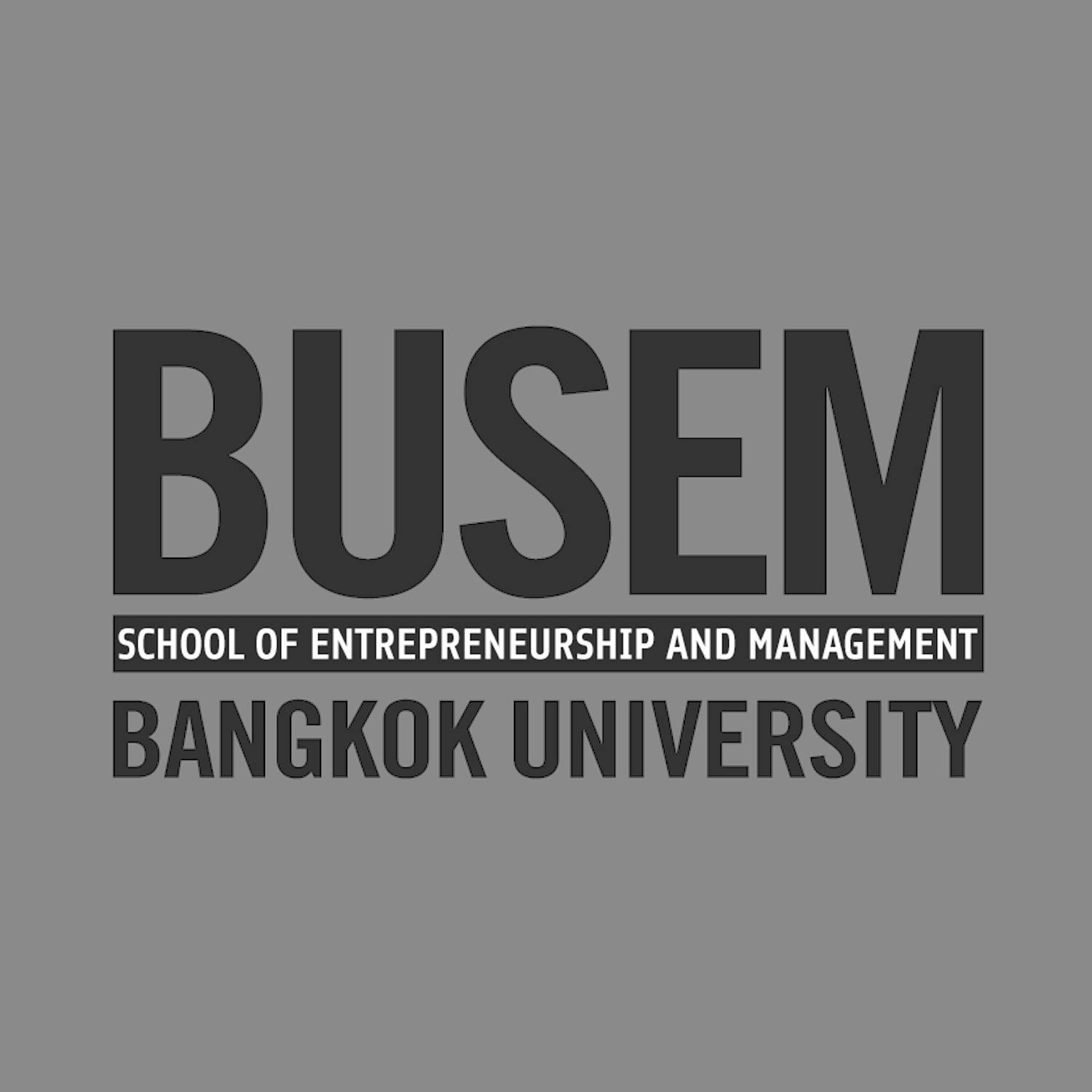 BUSEM - คณะการสร้างเจ้าของธุรกิจและการบริหารกิจการ มหาวิทยาลัยกรุงเทพ ...