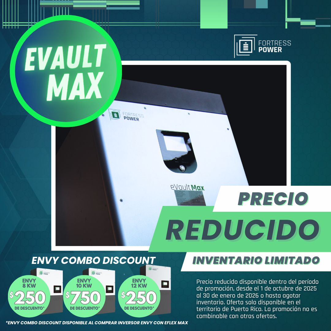 🔋 ¡eVault Max con PRECIO REDUCIDO!... - Fortress Power Latam | Facebook