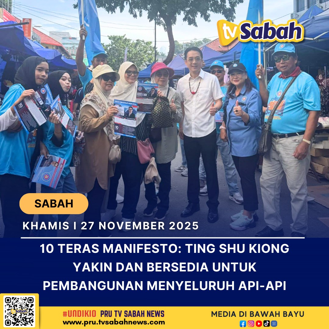 TV - Calon nombor 2, N20 Api-Api daripada Parti Star Sabah, Ting Shu ...