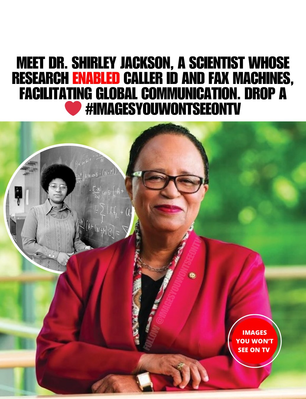 Dr. Shirley Ann Jackson,... - Images you WON'T see on T.V. | Facebook