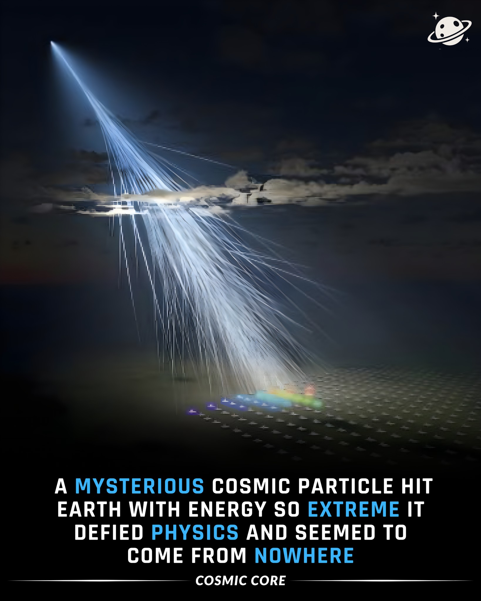 Cosmic - In 2021, a particle slammed into Earth’s atmosphere with a ...