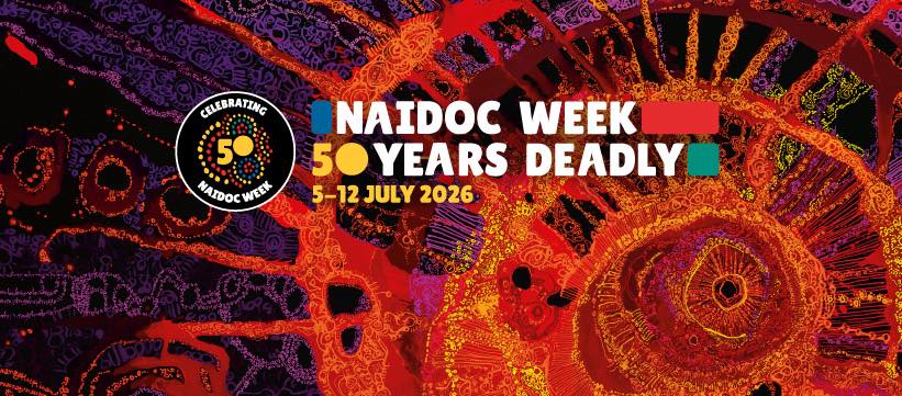 Naidoc - NAIDOC Week theme for 2026 The National NAIDOC Committee has ...