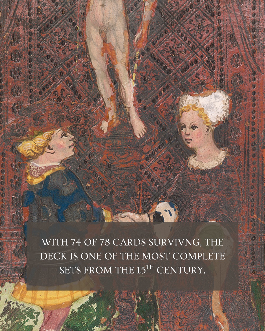 The Visconti-Sforza tarot cards were made by artist Bonifacio