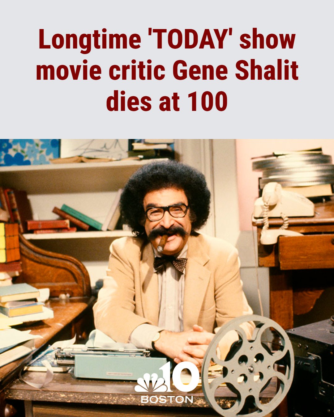 NEW Longtime TODAY show film critic Gene Shalit, instantly recognizable for his walrus mustache and fondness for lively wordplay, passed away peacefully today after 100 years of an amazing life, his family