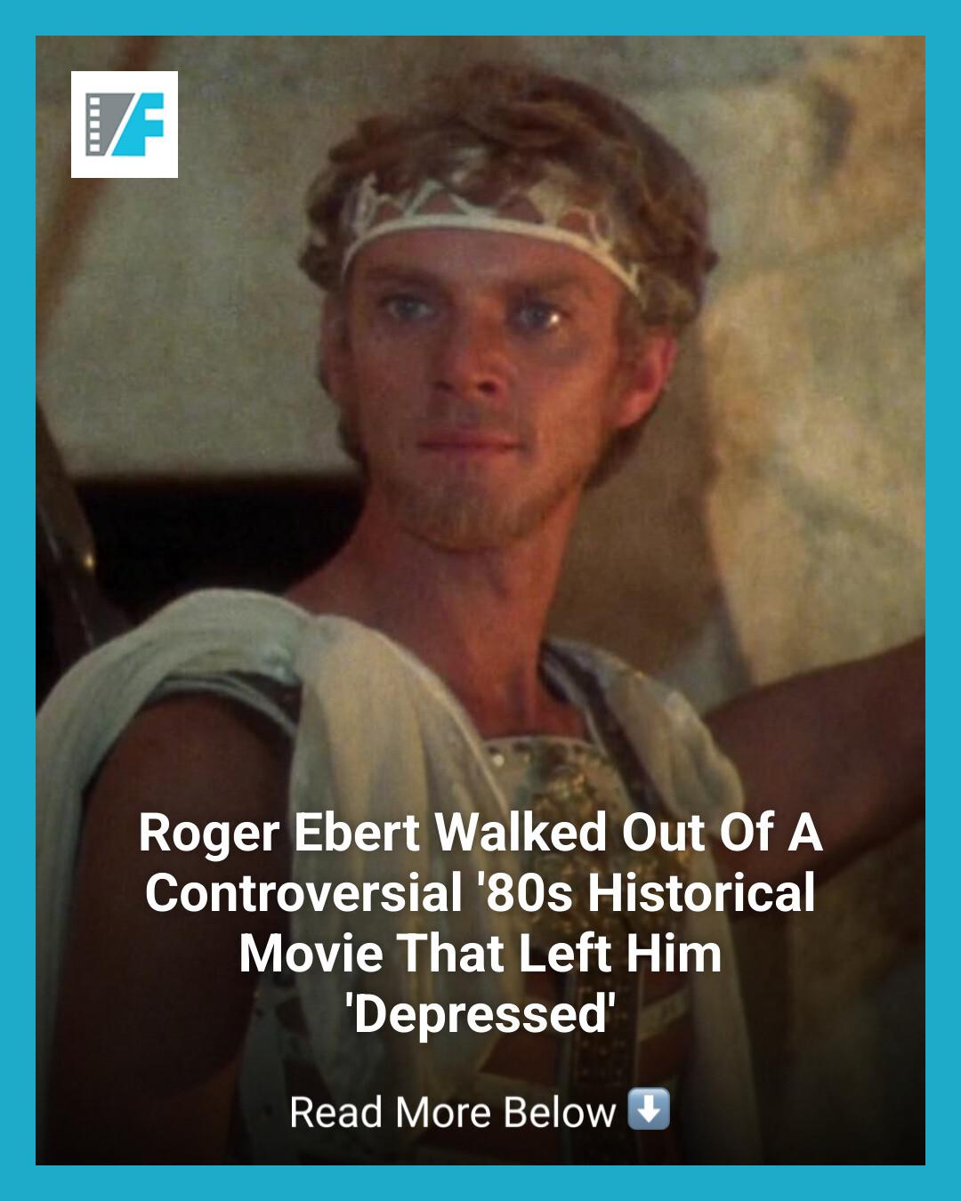 /Film - Film critic Roger Ebert walked out of Caligula,... | Facebook