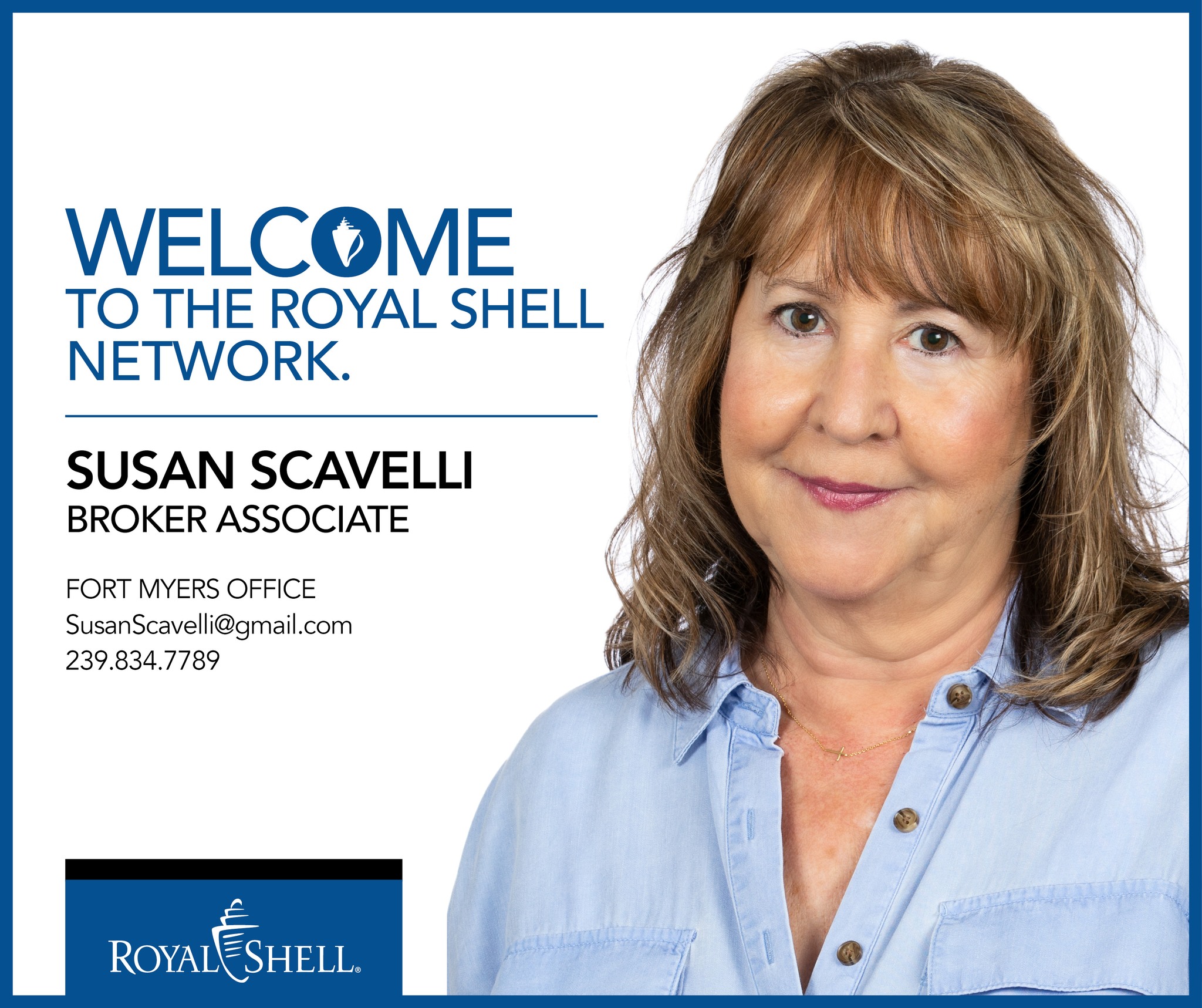 Royal - Royal Shell is pleased to announce, Susan Scavelli, has joined ...